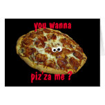 'you wanna piz'za me?' humourous parody card
