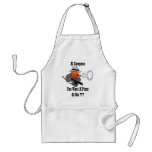 You Want A PieceOf Me ???, Aprons