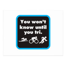 You Won't Know Until You Tri Postcards