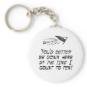 You'd better be down here! keychains