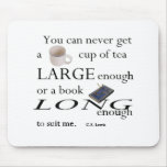You'll never find a cup of tea mousepads