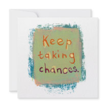 Young at heart take chance stay open fun art words