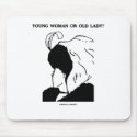 Young Woman Or Old Lady? (Optical Illusion) mousepads