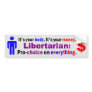 Your Body Your Money Bumper Stickers