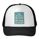 Your Courage Your Cheerfulness Your Resolution Hat
