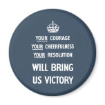Your Courage Your Cheerfulness Your Resolution magnets