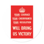 Your courage Your Cheerfulness Your Resolution Round Sticker