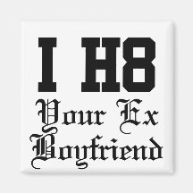 your ex boyfriend refrigerator magnets