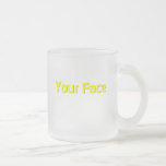 Your Face Mug