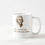Your Favourite Jefferson Quote Mugs