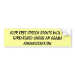 Your free speech rights will be threatened unde... bumper stickers