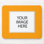 Your Image Here Mouse Pads