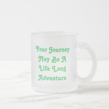 Your JourneyMay Be ALife LongAdventure, Your Jo... Coffee Mug
