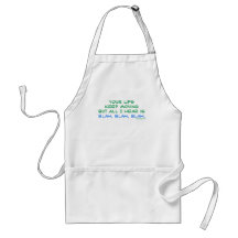 Your Lips Keep Moving But All I Hear Apron