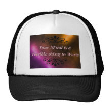 YOUR MIND IS A TERRIBLE THING TO WASTE HAT