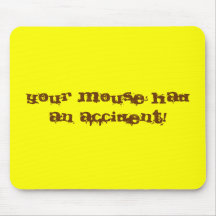 Your mouse had an accident! mousepads