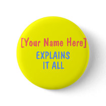 [Your Name Here] Pinback Buttons