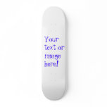 YOUR OWN ART Skateboard