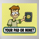 Your Pad or Mine Poster posters