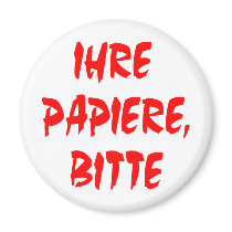 Your Papers, Please (In German) Magnet