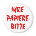 Your Papers, Please (In German) magnets