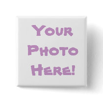 Your Photo here! Buttons