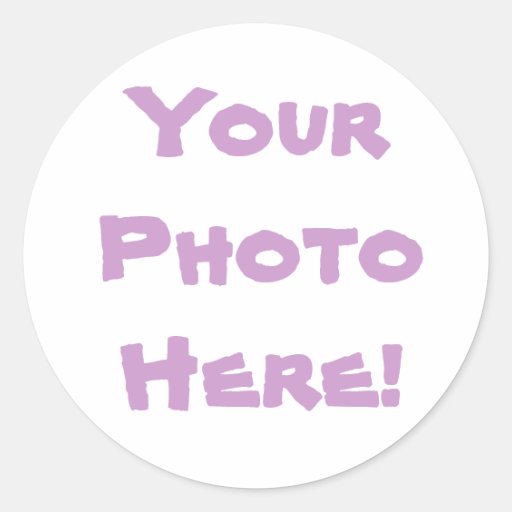 Your Photo here! Round Stickers
