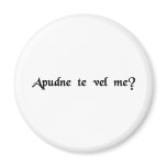 Your place or mine? magnets