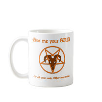 Your Soul Or Cash Satan Pentacle and Goat Humour Coffee Mug