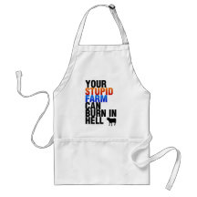 Your Stupid Farm Can Burn In Hell Aprons