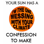 Your SUN's Confession - Global Warming Hoax t-shirts