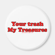 Your Trash My Treasures Fridge Magnets