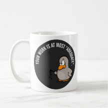 Your work is adequate at best mug