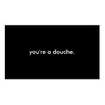 you're a douche: cards to give to those you love business cards