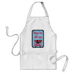 You're All Up In My Grill! aprons