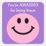 You're Amazing for being brave pink smiley face Square Stickers