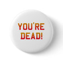 You're Dead Flame buttons