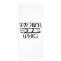 You're Fat...I'm Drunk...It's On rack cards