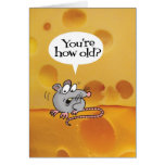 You're how old? Funny Birthday Card