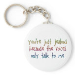 You're Just Jealous Because Keychain