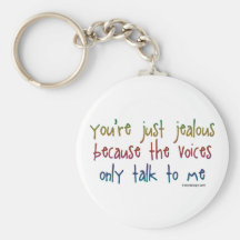 You're Just Jealous Because Keychain