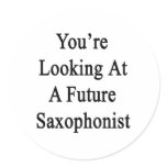 You're Looking At A Future Saxophonist Sticker