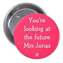 You're looking at the future Mrs Jonasx Button