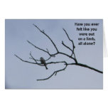 You're Not Alone Greeting Card