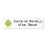 You're not the boss of me, Steve! bumper sticker