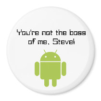 You're not the boss of me, Steve! magnet