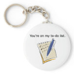 You're On My To Do List Gifts keychains
