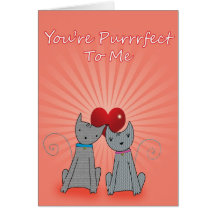 You're Purrrfect to me cat love card