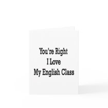 You're Right I Love My English Class