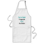 You're Right Uruguayan Girls Are Hotter Apron